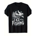Unisex Heavyweight 220gsm Ice Fishing T Shirt All Season Graphic Tee Featuring Ice Hole Fish and I D Rather Be Ice Fishing Slogan