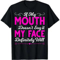 Cotton Short Sleeve TShirt With If My Mouth May Not Say It Statement for Men and Women