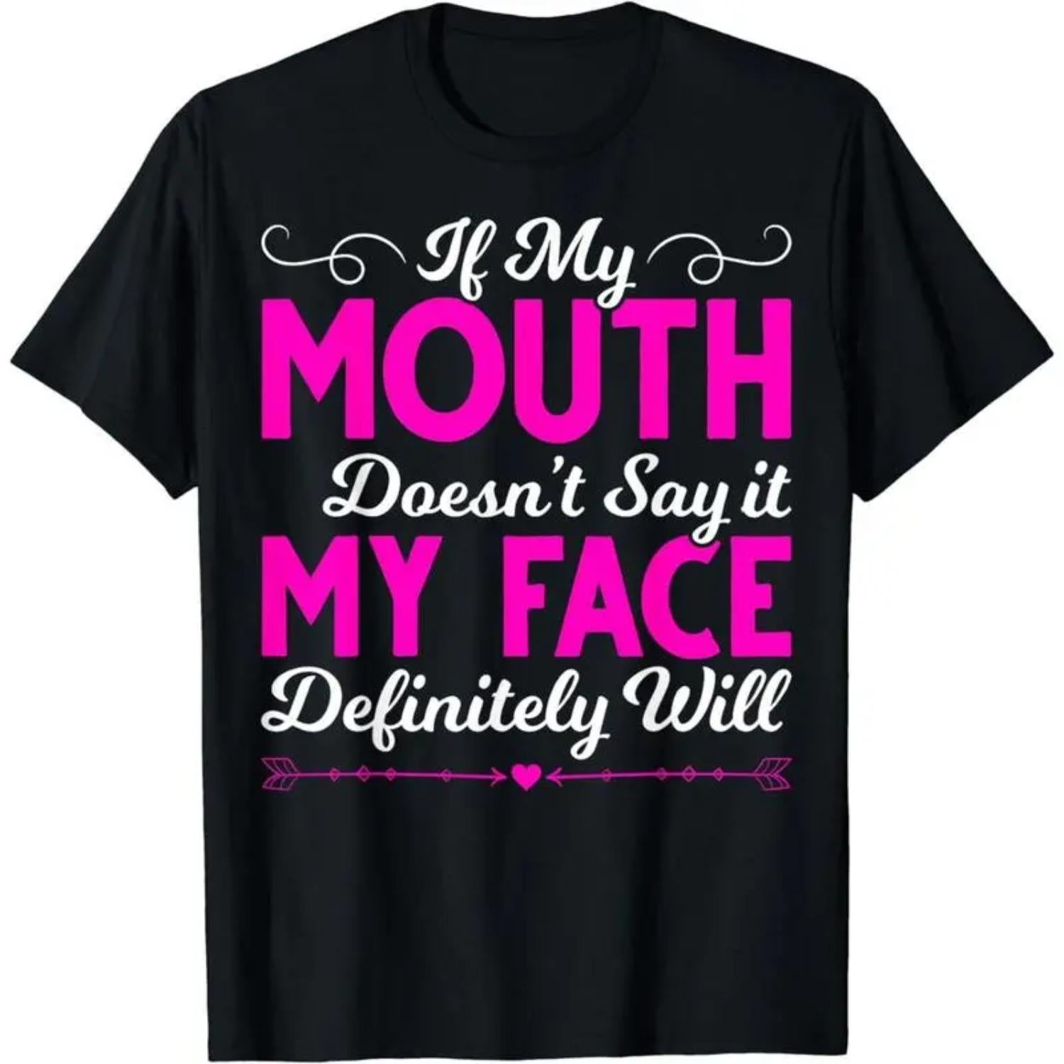 Cotton Short Sleeve TShirt With If My Mouth May Not Say It Statement for Men and Women