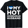 I Love My Hot Honduran Husband Unique Honduras Native Relationship Tee