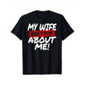 Humorous Dont Mess With My Wife Husband TShirt FullBody Print Crew Neck Short Sleeve Mens Tee