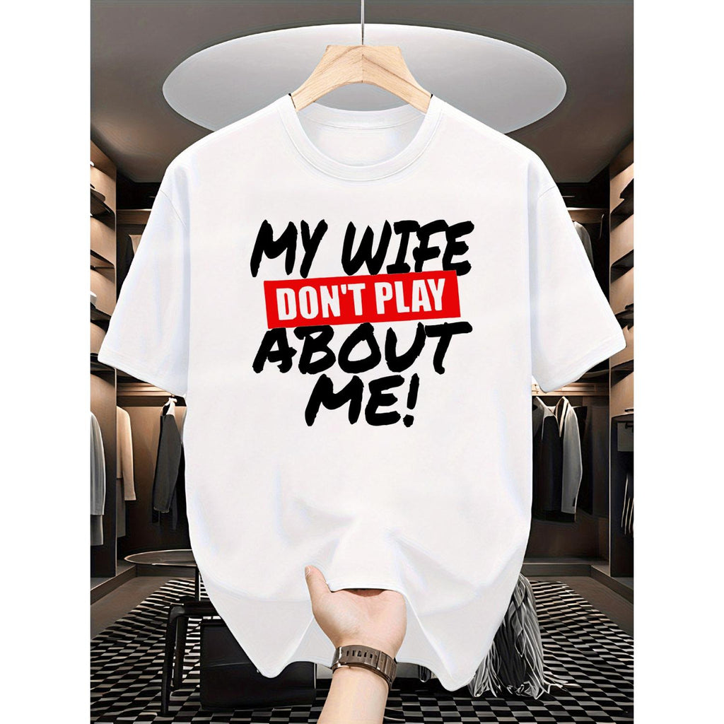 Humorous Dont Mess With My Wife Husband Humor TShirt FullBody Print Crew Neck Short Sleeve Mens Tee