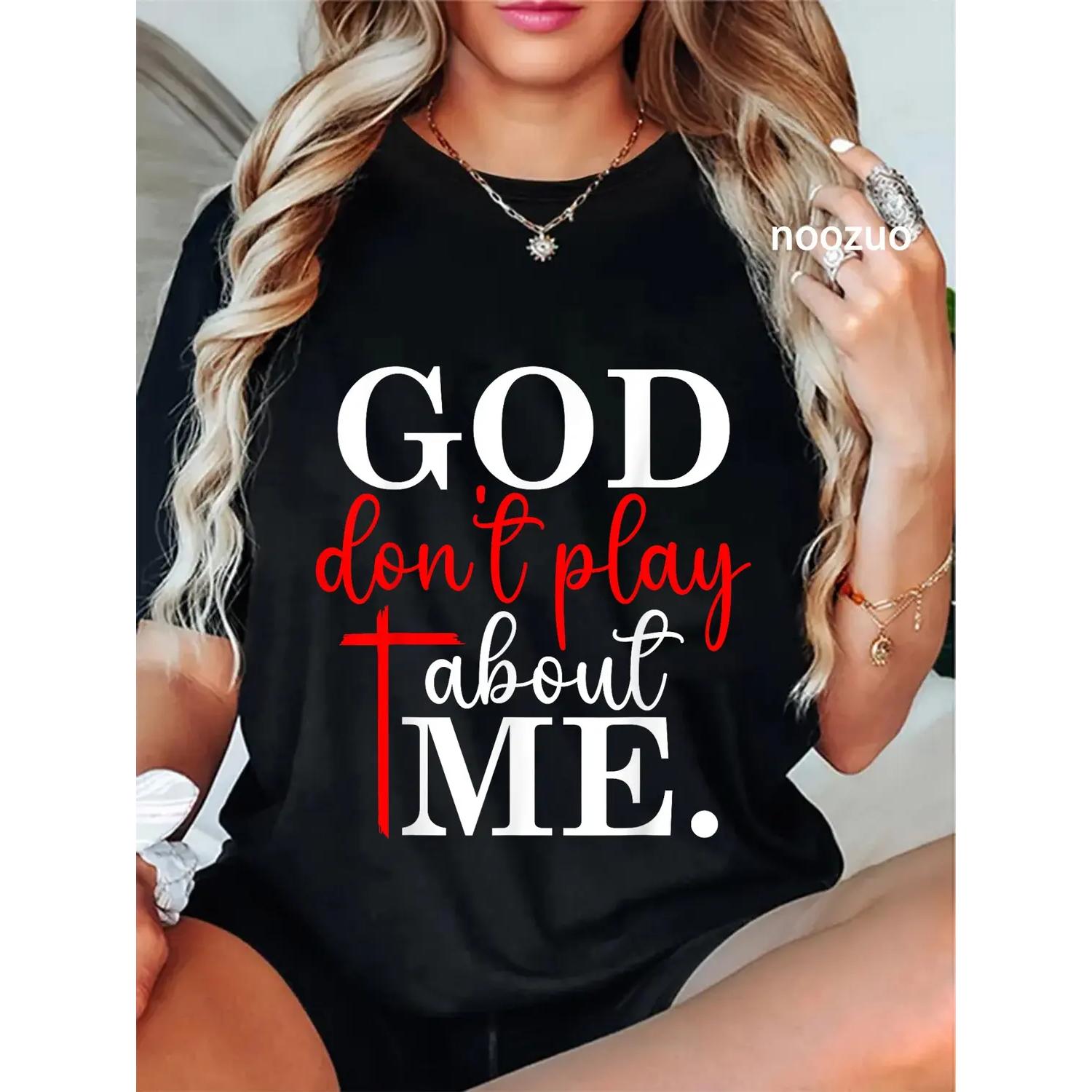 100 Percent Cotton Inspirational Faith TShirt Featuring God Dont Play About Me Christian Top