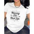 Humorous Womens Nanny TShirt Soft Fit Caregiver Tee Featuring Fun Nanny Life and Floral Lettering Perfect Gift for Nurses Teachers and Grandparents Lightweight Daily Wear